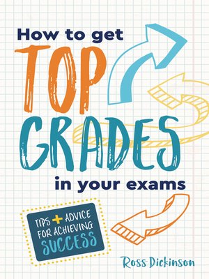 cover image of How to Get Top Grades in Your Exams